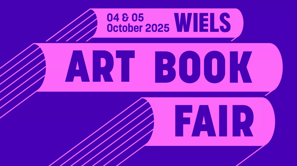 4-5 October WIELS Art Book Fair, Brussels (B)