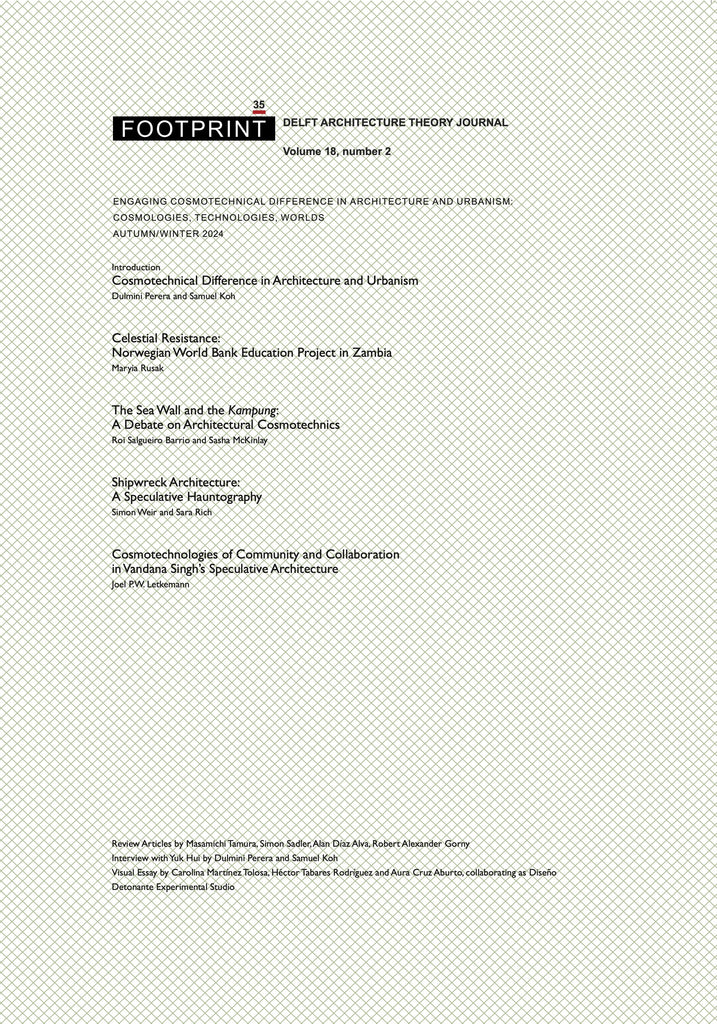 Footprint 35 Engaging Cosmotechnical Difference in Architecture and Urbanism