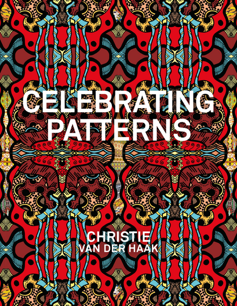 Celebrating Patterns. Christie van der Haak