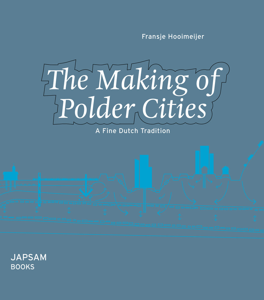 The Making of Polder Cities